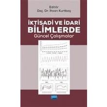 İktisadi Ve İdari Bilimlerde Güncel Çalışmalar Kollektif Nobel Yayın Dağıtım