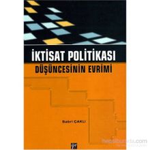 İKTİSAT POLİTİKASI DÜŞÜNCESİNİN EVRIMI - SABRI ÇAKLI
