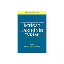 İKTİSAT TARIHININ EVRIMI BIR OSMANLI İKTİSATÇISI MEHMET KENAN'IN GÖZÜYLE - MEHMET HAKAN SAĞLAM