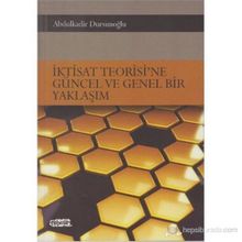 İktisat Teorisi’ne Güncel ve Genel Bir Yaklaşım - Abdulkadir Dursunoğlu