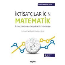 İktisatçılar İçin Matematik İktisadi Denklemler Denge Analizi Optimizasyon - Seçkin Yayıncılık