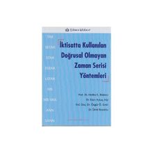 İktisatta Kullanılan Doğrusal Olmayan Zaman Serisi Yöntemleri - Elçin Aykaç Alp Prof. Dr. Melike Bildirici Özgür Ö. Ersin Ümit Bozoklu