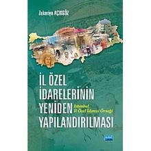 İL ÖZEL İDARELERİNİN YENIDEN YAPILANDIRILMASI İSTANBUL İL ÖZEL İDARESİ ÖRNEĞİ - ZEKERIYA AÇIKGÖZ