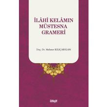 İlahî Kelamın Müstesna Grameri Mehmet Kılıçarslan