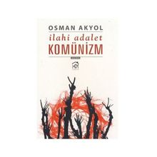 İLAHİ ADALET KOMÜNİZM - OSMAN AKYOL