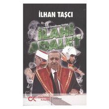 İLAHI ADALET YARGININ SIYASALLAŞMA GÜNLÜĞÜ - GENEL