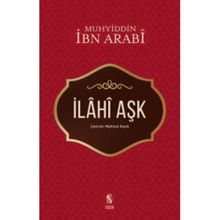 İLAHİ AŞK - MUHYIDDIN İBN ARABI