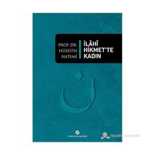 İLAHI HIKMETTE KADIN - HÜSEYIN HATEMÎ