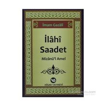 İLAHI SAADET MIZANÜ'L AMEL - İMAM GAZZÂLÎ