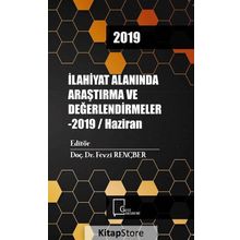 İlahiyat Alanında Araştırma Ve Değerlendirmeler 2019 - Kolektif