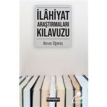 İlahiyat Araştırmaları Kılavuzu - Harun Öğmüş