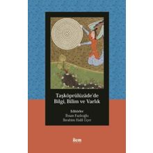 İlem Yayınları - Taşköprülüzade’de Bilgi Bilim ve Varlık