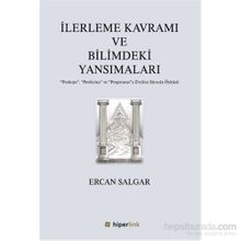 İlerleme Kavramı ve Bilimdeki Yansımaları - Ercan Salgar