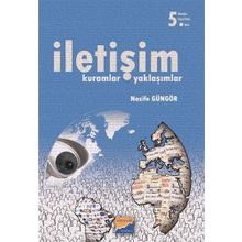 İletişim Kuramlar ve Yaklaşımlar - Nazife Güngör