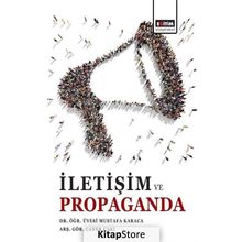 İletişim Ve Propaganda - Mustafa Karaca