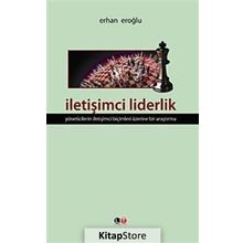 İLETİŞİMCİ LIDERLIK - ERHAN EROĞLU