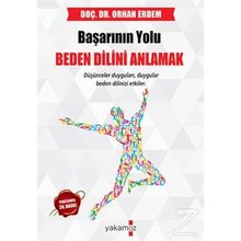 İLETİŞİMDE BAŞARININ YOLU BEDEN DILINI ANLAMAK ORHAN ERDEM - ORHAN ERDEM