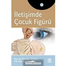 İLETİŞİMDE ÇOCUK FİGÜRÜ - BILGEHAN GÜLTEKİN;ELIF YILDIZ