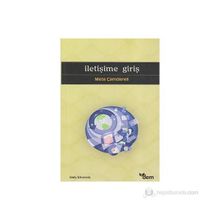 İLETİŞİME GİRİŞ - METE ÇAMDERELİ