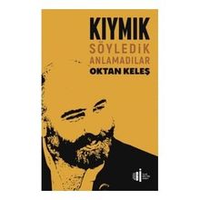 İlgi Kültür Sanat Yayıncılık Kıymık - Söyledik Anlamadılar