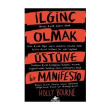 İlginç Olmak Üstüne Bir Manifesto - Holly Bourne