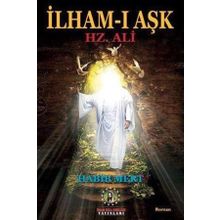 İlham-ı Aşk Hz. Ali - habib Mert