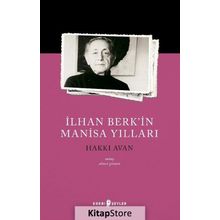 İlhan Berk'in Manisa Yılları - Hakkı Avan