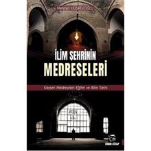 İlim Şehrinin Medreseleri - Mehmet Hüsrevoğlu