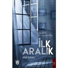 İlk Aralık - Uğur Tergek
