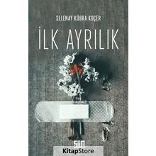 İlk Ayrılık - Selenay Kübra Koçer