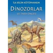 İlk Bilim Kütüphanem - Dinozorlar ve Tarih Öncesi - İş Bankası Kültür Yayınları