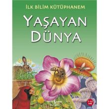 İlk Bilim Kütüphanem - Yaşayan Dünya - İş Bankası Kültür Yayınları