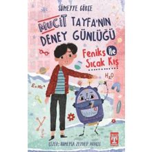 İlk Genç Timaş Feniks İle Sıcak Kış - Mucit Tayfanın Deney Günlüğü - Sümeyye Gökçe