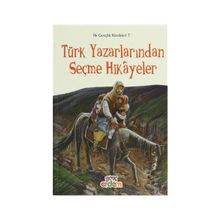 İlk Gençlik Klasikleri 7 - Türk Yazarlarından Seçme Hikayeler - Meryem Uçar