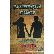 İlk Gün Aşk’la Kördüğüm - Hilal Erdoğan