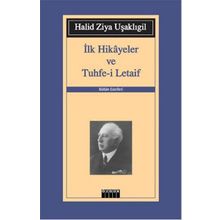 İlk Hikayeler ve Tuhfe-i Letaif - halit ziya usakligil