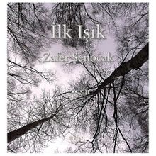 İlk Işık - Zafer Şenocak