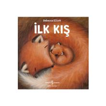 İlk Kış - Rebecca Elliot - İş Bankası Kültür Yayınları