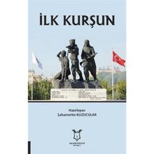 İlk Kurşun - Şahamettin Kuzucular