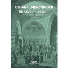 İlk Modern Osmanlı – Ahmed Vâsıf’ın Fikri Gelişimi - Ethan L. Menchinger