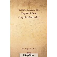 İlk Nüfus Sayımına Göre Kayseri'deki Gayrimüslimler - Tuğba Korhan