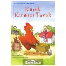 İlk Öykülerim - Küçük Kırmızı Tavuk