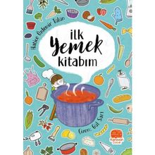 İlk Yemek Kitabım - Hatice Özdemir Tülün