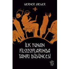 İlk Yunan Filozoflarında Tanrı Düşüncesi Minotor Kitap