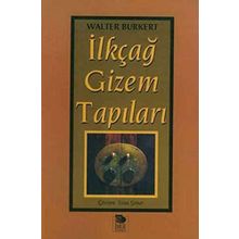 İLKÇAĞ GIZEM TAPILARI - WALTER BURKERT