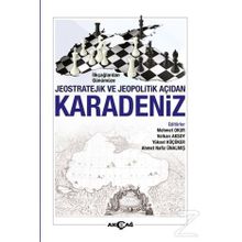 İlkçağlardan Günümüze Jeostratejik ve Jeopolitik Açıdan Karadeniz - Kolektif