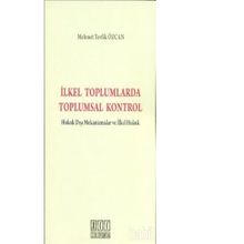 İlkel Toplumlarda Toplumsal Kontrol - Mehmet Tevfik Özcan