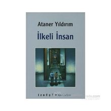 İLKELİ İNSAN - ATANER YILDIRIM