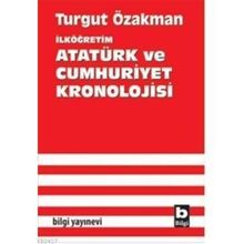 İLKÖĞRETİM ATATÜRK VE CUMHURIYET KRONOLOJISI - TURGUT ÖZAKMAN