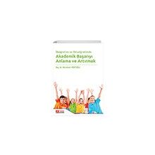 İlköğretim ve Ortaöğretimde Akademik Başarıyı Anlama ve Artırmak - Pegem Akademi Yayıncılık